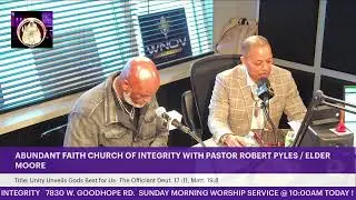 ABUNDANT FAITH CHURCH OF INTEGRITY WITH PASTOR ROBERT PYLES / ELDER BEN