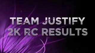 Team JusTify 2k RC Results!!!!!! ft. Willz Billz