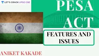 L19: PESA Act - Features and Issues | UPSC CSE/IAS 2021 | Aniket Kakade