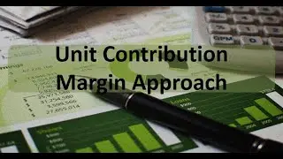 CVP: Breakeven Unit Contribution Margin Approach