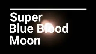 Lunar Eclipse 2018, Bhubaneswar, Odisha