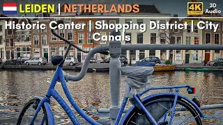 4K City Walk: NETHERLANDS | Leiden | University City | Center | Canals | 3D Binaural Audio