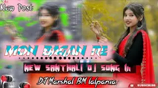 MON BAGAN RE GATE NEW SANTHALI DJ REMIX SONG NEW SANTHALI DJ SONG 2025