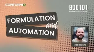 Formulation and Automation | BDD 101 | Part 3 | Matt Wynne | ConformIQ