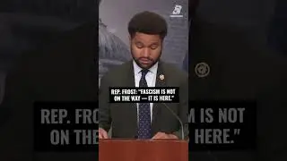 Rep. Frost: &ldquo;Fascism is not on the way &mdash; it is here.