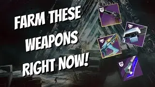 FARM THESE WEAPONS NOW! - Destiny 2