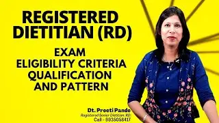 Registered Dietaitian Exam Eligibility Criteria, Qualification and Pattern | RD Paper I and Paper II