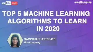 Top 5 Machine Learning Algorithms to Learn in 2020 | Data Science For Beginners | Great Learning