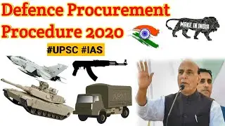 Defence Procurement Procedure, 2020 (DPP, 2020), New features explained #UPSC #IAS