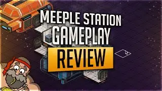 Meeple Station Gameplay Review - *Just Getting Started* !