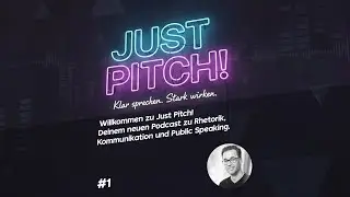 Just Pitch! #1 - Podcast Intro + 5 Quick Wins f&uuml;r bessere Video Meetings