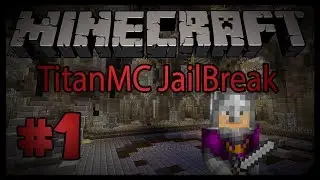 Minecraft: TitanMC Jailbreak - Episode 1 - Introduction