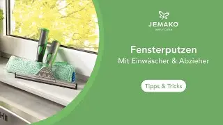 Fensterputzen wie ein Profi: Einfach streifenfrei mit Einw&auml;scher und Abzieher &ndash; so geht&rsquo;s!