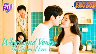 [ENG SUB]💖Whirlwind Vows, The Storm of Love:  She Marries into a Wealthy Family #DRAMA #PureLove
