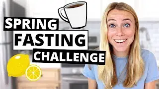🔴 28 Day Spring Intermittent Fasting Challenge!! [join me!]
