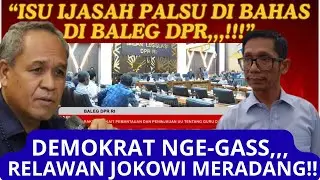 GEMPARRR,,,!!! IJASAH PALSU DI BAHAS DI BALEG DPR, RELAWAN JOKOWI MERADANG #ijasahpalsu