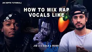 How Russ Mixes Rap Vocals l J. Cole x JID | Easy Mixing Tutorial | FL Studio 20