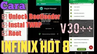 Cara ROOT INFINIX Hot 8 !! Cara UBL, Pasang TWRP, & Root Magisk Infinix Hot 8 V30++ !!TERBARU!!