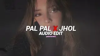 Pal Pal x jhol (insta version/best part!) [edit audio]