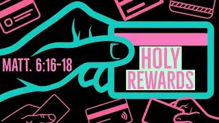 Holy Rewards | Matthew 6:16-18 | Pastor Jennifer Sutton-Smith