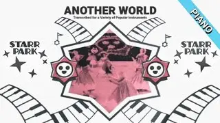 Starr Park Theme Song ✨ Another World Piano - official long song