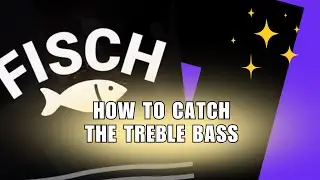 Exotic Fish Catching Tips On Fisch! How To Catch The Treble Bass?