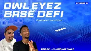 Owl Eyez on BASE DeFi Ep.12: Coinbase Launchpad Overview I Yield Farming Strategy Walkthrough