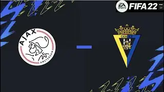 Gameplay Fifa 22 - Ajax - C&aacute;diz CF - Stadium Cup (Round 3)