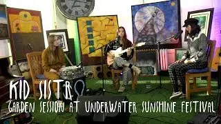 GARDEN SESSIONS: Kid Sistr November 9th, 2019 Underwater Sunshine Festival Full Session