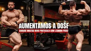 AUMENTAMOS A DOSE | DONAIRE MOSTRA NOVO PROTOCOLO COM LEANDRO PERES