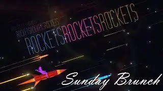 ROCKETSROCKETSROCKETS - Sunday Brunch