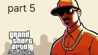 Gta sa part 5