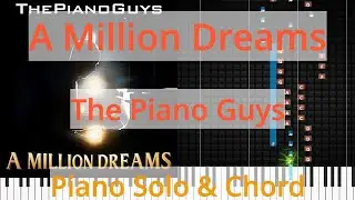 🎹A Million Dreams, Solo & Chord, The Piano Guys, Synthesia Piano