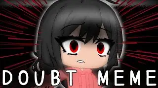 DOUBT meme|Gacha Club|VENT|Test ⚠️FLASH WARNING⚠️