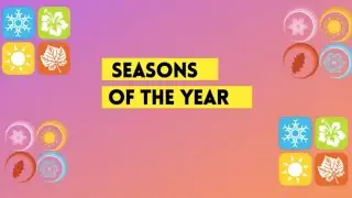 | Seasons for kids | Five seasons | Seasons of the year | Different seasons on earth |
