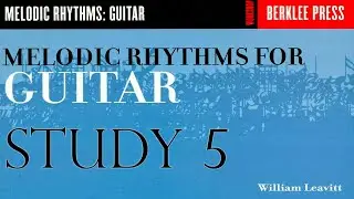 Melodic Rhythms For Guitar - Study 5