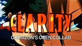 Corazon Open Collab - Clarity [AMV/EDIT] #corazonoc1