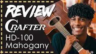 Review - Viol&atilde;o Crafter HD-100 Mahogany