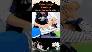 Visible Change: 2 Weeks to Better Posture for Kids!