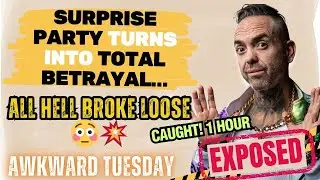 Surprise Party Turns Into TOTAL BETRAYAL&hellip; The SECRET No One Expected 💣 | Awkward Tuesday Phone Call