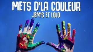 Jem's et Lolo - Mets d'la couleur (Lyrics)