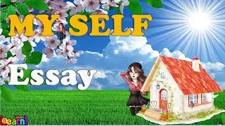 My Self Essay For Kids | Self Introduction | Self Introduction English Essay For Kids