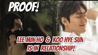 (PROOF) LEE MIN HO AND KOO HYE SUN IS IN RELATIONSHIP | SURPRISE NETIZENS!