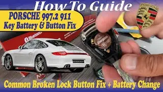 Porsche 911 Carrera 997.2 Replace Battery & Broken Key Button Fix CR2032- How to Guide Demonstration