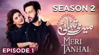 Meri Tanhai Season 2 Episode 1 | Kubra Khan - Azaan Sami Khan - Ameema Saleem | Meri Tanhai Season 2