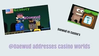 @Daewud addresses Casino worlds | growtopia