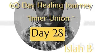 Inner Union- Day 28 I’m Becoming More Internally Unified 