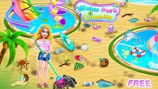 Water Park Cleanup &ndash; Girls Cleaning Games