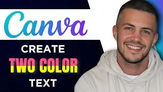 How To Make Two Color Text In Canva (Step By Step)
