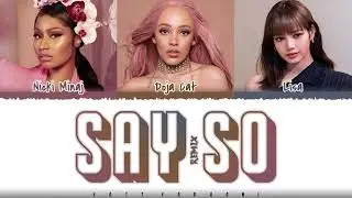 Doja Cat, LISA - 'SAY SO REMIX' (feat. Nicki Minaj) Lyrics [Color Coded_Eng] / REMIX BY SATURN MUSIC